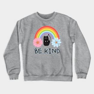 be kind, cat Crewneck Sweatshirt